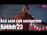 Çilek Kokusu 23. Bölüm - Aslı Seni Çok Seviyorum