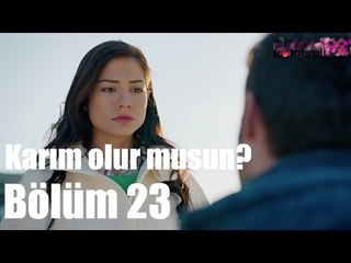 Çilek Kokusu 23. Bölüm - Karım Olur Musun?