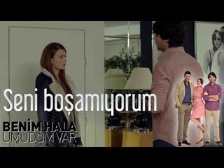 Benim Hala Umudum Var - Seni Boşamıyorum