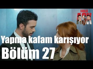 Kiralık Aşk 27. Bölüm - Yapma Kafam Karışıyor