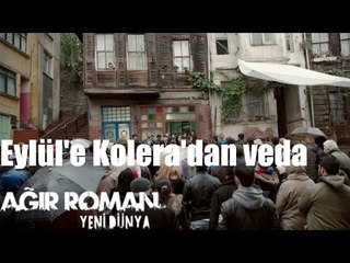 Ağır Roman Yeni Dünya - Eylül'e Kolera'dan Veda