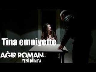 Ağır Roman Yeni Dünya - Tina Emniyette