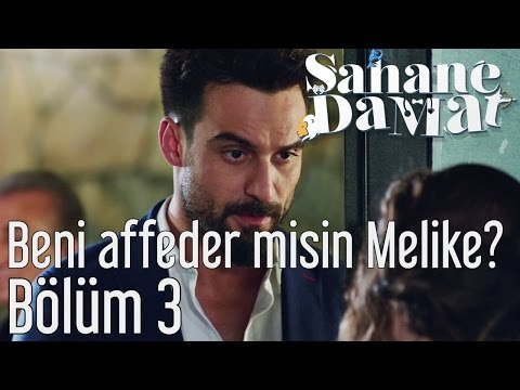 Şahane Damat 3. Bölüm - Beni Affeder misin Melike?