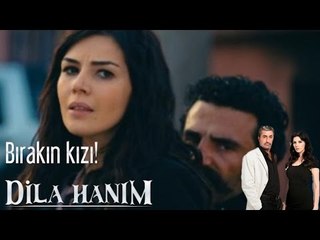 Dila Hanım - Bırakın Kızı