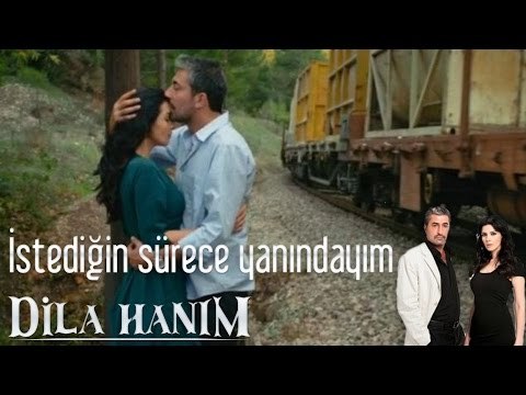 Dila Hanım - Sen İstemediğin Sürece Gitmicem