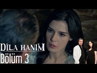 Dila Hanım 3. Bölüm - Yeni Bölüm Yayında! 🎬