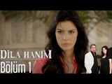 Dila Hanım 1. Bölüm