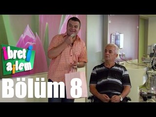 İbret-i Ailem 8. Bölüm