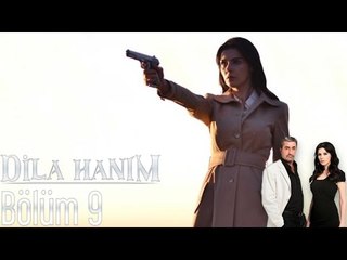 Dila Hanım 9. Bölüm - Yeni Bölüm Yayında! 📺