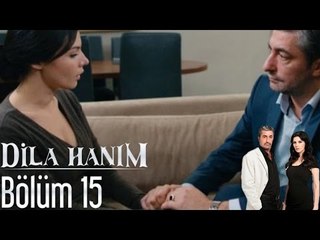 Dila Hanım 15. Bölüm – Yeni Bölüm Yayında! 📺