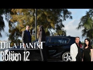 Dila Hanım 12. Bölüm – Yeni Bölüm Yayında! 🎬 - thumbnail
