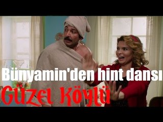 Güzel Köylü - Bünyamin'den Hint Dansı