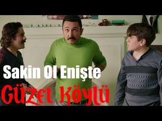 Güzel Köylü - Sakin Ol Enişte
