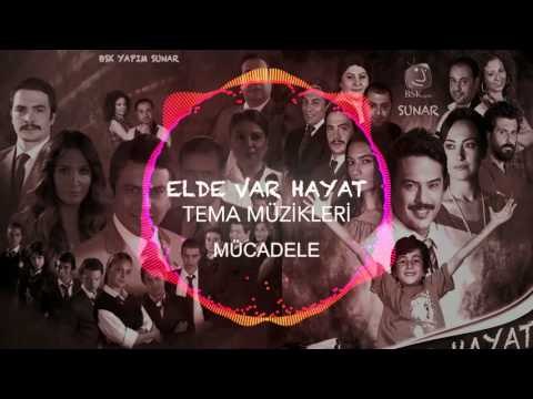 Elde Var Hayat - Tema Müzikleri - Mücadele