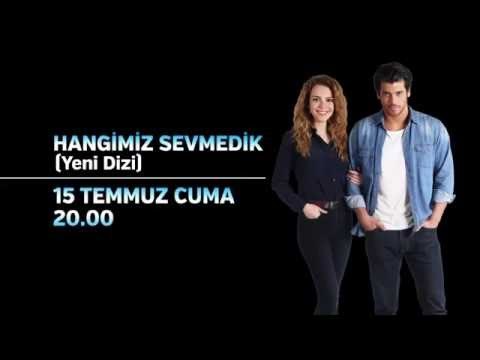Hangimiz Sevmedik 15 Temmuz'da TRT1'de Başlıyor