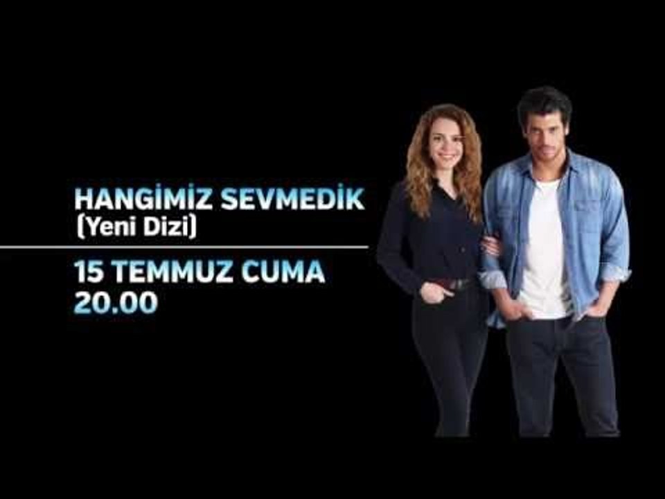 Hangimiz Sevmedik 15 Temmuz'da TRT1'de Başlıyor