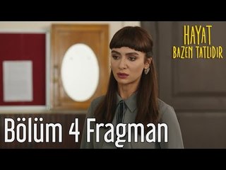 Hayat Bazen Tatlıdır 4. Bölüm Fragman