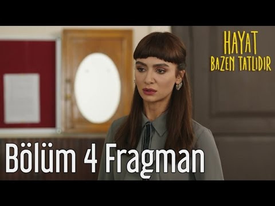 Hayat Bazen Tatlıdır 4. Bölüm Fragman
