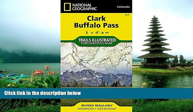 READ THE NEW BOOK Clark, Buffalo Pass (National Geographic Trails Illustrated Map) National