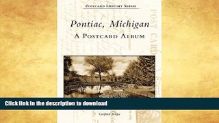 FAVORITE BOOK  Pontiac,  Michigan:  A  Postcard  Album  (MI)  (Postcard  History  Series) FULL