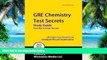 Best Price GRE Chemistry Test Secrets Study Guide: GRE Subject Exam Review for the Graduate Record