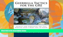 Audiobook Guerrilla Tactics for the GRE: Secrets and Strategies the Test Writers Don t Want You to