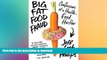 GET PDF  Big Fat Food Fraud: Confessions of a Health-Food Hustler FULL ONLINE