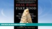 READ  Real Food/Fake Food: Why You Don t Know What You re Eating and What You Can Do about It