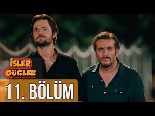 İşler Güçler 11. Bölüm