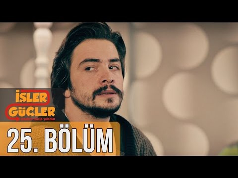 İşler Güçler 25. Bölüm Sansürsüz