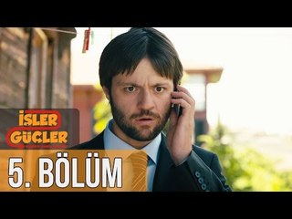 İşler Güçler 5. Bölüm