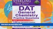 Pre Order Sterling DAT General Chemistry Practice Questions: High Yield DAT General Chemistry