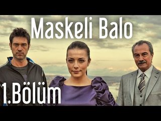 Maskeli Balo 1.Bölüm