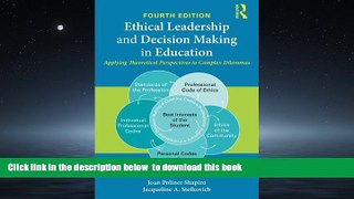 Best Price Joan Poliner Shapiro Ethical Leadership and Decision Making in Education: Applying