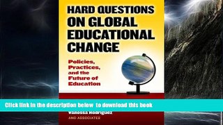 Best Price Pasi Sahlberg Hard Questions on Global Educational Change: Policies, Practices, and the