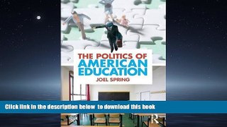 Buy NOW Joel Spring The Politics of American Education (Sociocultural, Political, and Historical