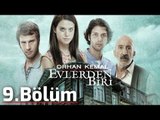 Evlerden Biri 9.Bölüm