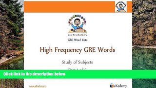 Buy  High Frequency GRE Words: Study of Subjects - Part 1 of 3 (GRE Word Lists Book 7) Full Book