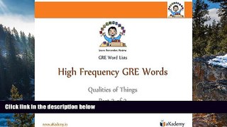 Buy  High Frequency GRE Words: Qualities of Things - Part 2 of 3 (GRE Word Lists Book 5) Full Book