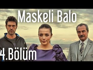 Maskeli Balo 4.Bölüm