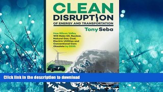 FAVORIT BOOK Clean Disruption of Energy and Transportation: How Silicon Valley Will Make Oil,