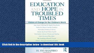 Buy NOW  Education and Hope in Troubled Times: Visions of Change for Our Children s World