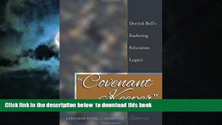 Buy NOW  Â«Covenant KeeperÂ»: Derrick Bell s Enduring Education Legacy (Social Justice Across