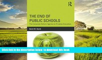 Pre Order The End of Public Schools: The Corporate Reform Agenda to Privatize Education (Critical