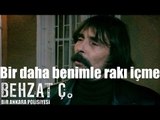 Behzat Ç. - Bir Daha Benimle Rakı İçme