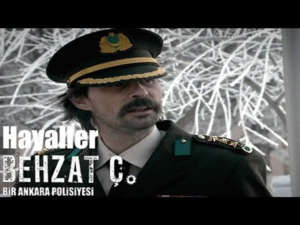 Behzat Ç. - Hayaller