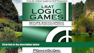 Online David M. Killoran The PowerScore LSAT Logic Games Setups Encyclopedia (Powerscore Test
