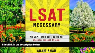 Buy Aram Shah Lsat Necessary: An LSAT prep test guide for the non-logical thinker Audiobook Epub