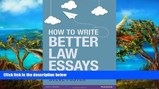 Online Steve Foster How to Write Better Law Essays: Tools   Techniques for Success in Exams