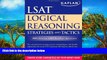 Buy Deborah Katz JD  PhD Kaplan LSAT Logical Reasoning Strategies and Tactics (Kaplan LSAT